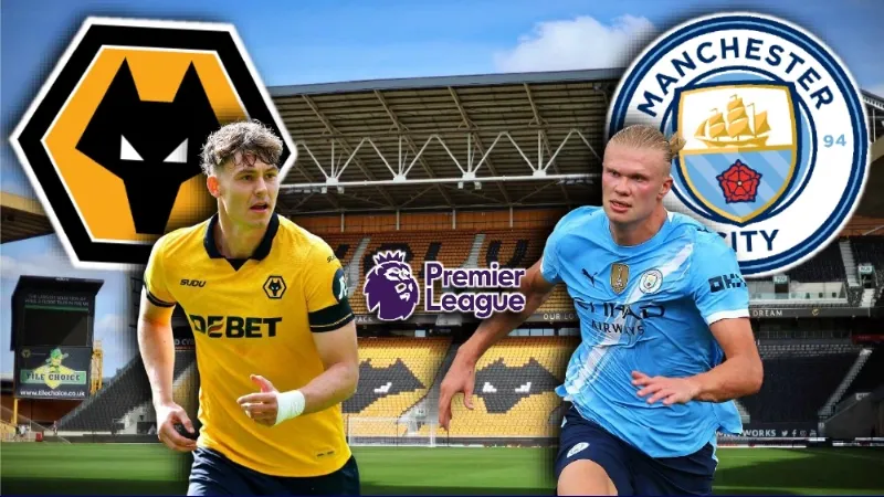 Bối cảnh trận Manchester City đối đầu Wolver và mục tiêu